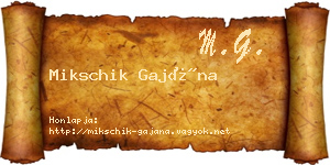 Mikschik Gajána névjegykártya